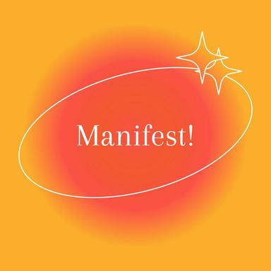 Manifest!