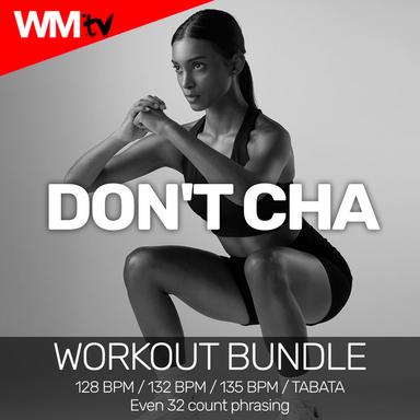 Don't Cha - Workout Remix 128 Bpm