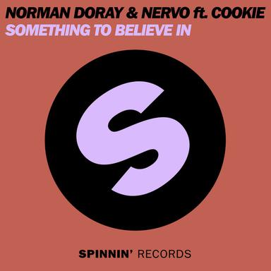 Something To Believe In feat. Cookie - Original Mix