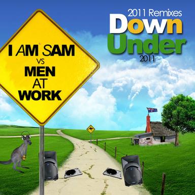 Down Under (I Am Sam Millennium Live 2011 Remix)