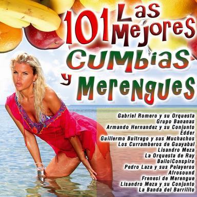 Las 101 Mejores Cumbias y Merengues