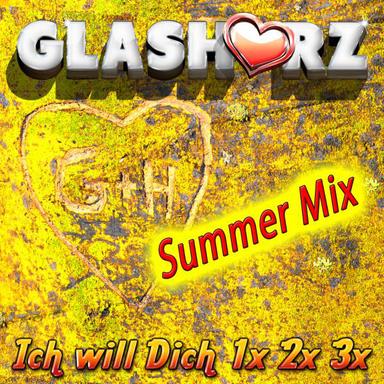 Ich will dich 1x 2x 3x - Summer Mix