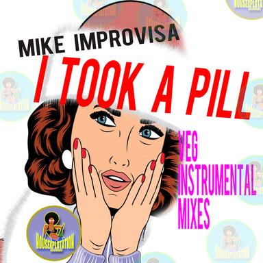 I Took a Pill - Veg Instrumental Edit