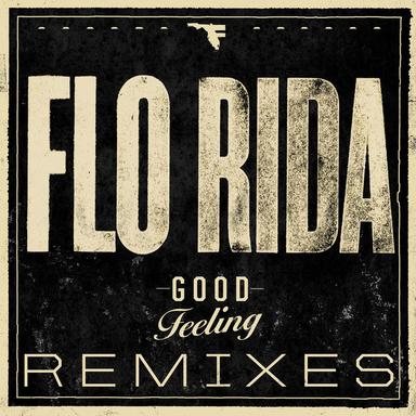 Good Feeling - Sick Individuals Remix