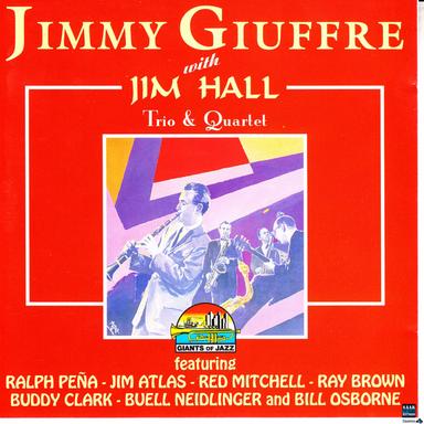 Jimmy Giuffre, Jim Hall Trio, Quartet