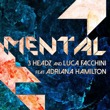 Mental - 3 Headz Radio Mix