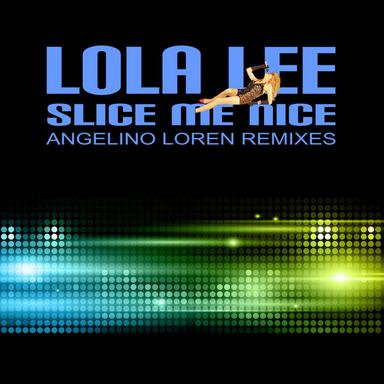 Slice Me Nice - Angelino Loren Remix