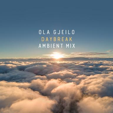 Daybreak - Ambient Mix
