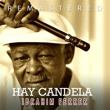 Ay Candela - Remastered