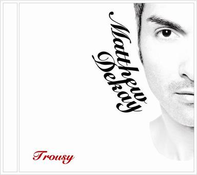 Trousy (The Full Versions)
