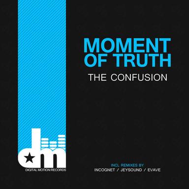 Moment Of Truth - Incognet Remix