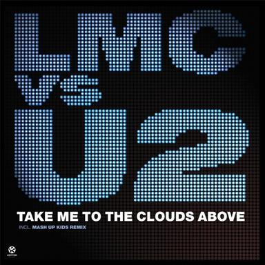 Take Me to the Clouds Above - The Mash up Kids Remix