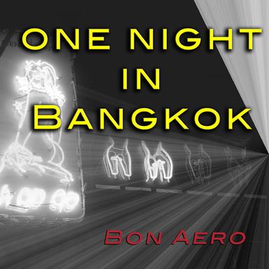 One Night In Bangkok
