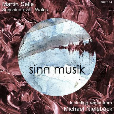Sunshine Over Wales - Michael Nielebock Remix