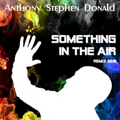 Something in the Air - Remix 2018