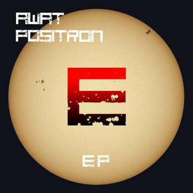Positron - Artwell Remix