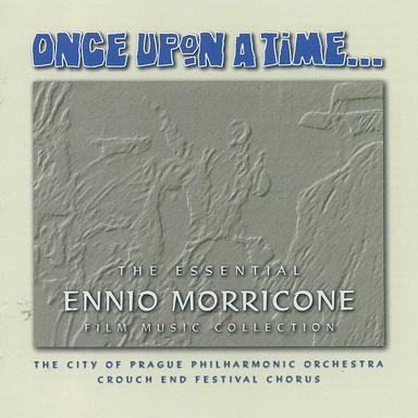 Once Upon a Time - The Essential Ennio Morricone Film Music Collection