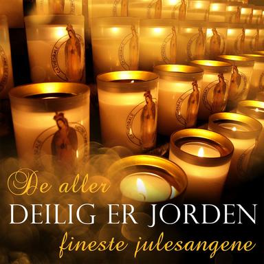 Deilig er jorden (De aller fineste julesangene)