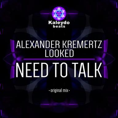 Need To Talk - Original Mix