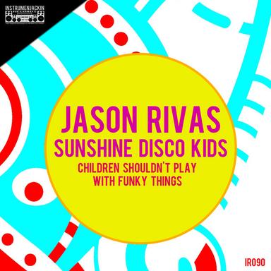 Children Shouldn't Play with Funky Things - Jason Rivas Club Shot