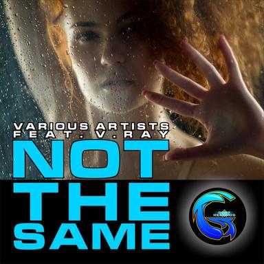 Not The Same - Original Mix