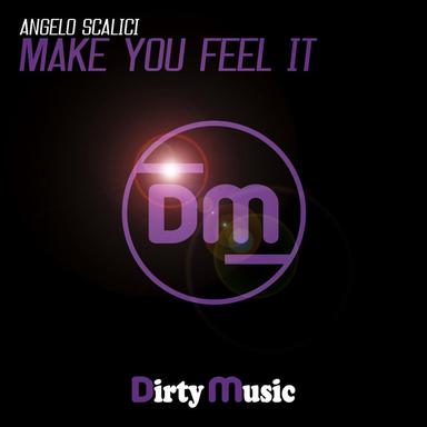 Make You Feel It - Original Mix