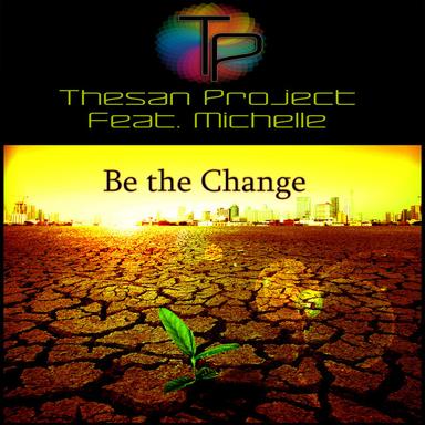 Be the Change