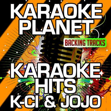 Karaoke Hits K-Ci & JoJo (Karaoke Version)