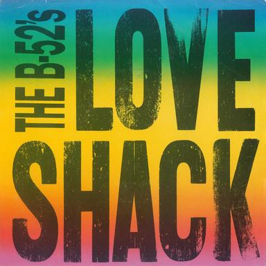 Love Shack - Edit