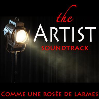The Artist: comme une rosée de larmes - Theme from "The Artist"