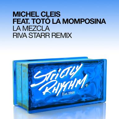 La Mezcla (feat. Totó la Momposina) - Riva Starr Mojito Remix