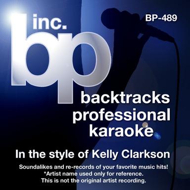 Karaoke - In the Style of Kelly Clarkson (Karaoke Version)