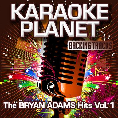 Have You Ever Really Loved a Woman - Karaoke Version In the Art of Bryan Adams