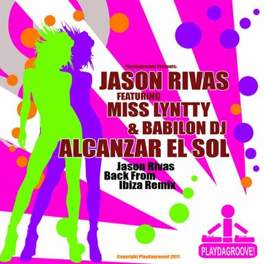 Alcanzar el Sol - Jason Rivas Back From Ibiza Remix