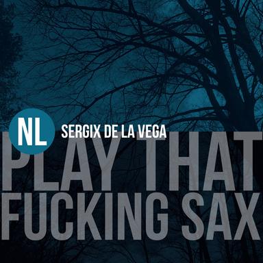 Play That Fucking Sax