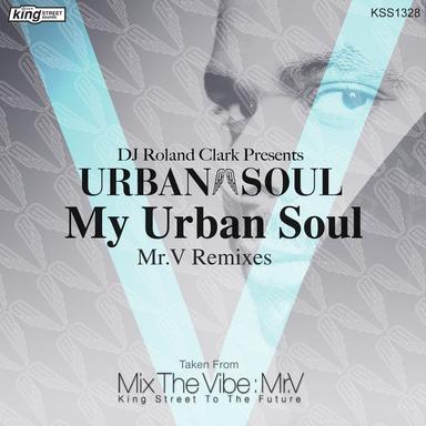 My Urban Soul - Mr.V 2010 Revision Dirty Dub