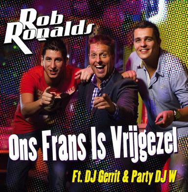 Ons Frans Is Vrijgezel (Ft. DJ Gerrit & Party DJ W)