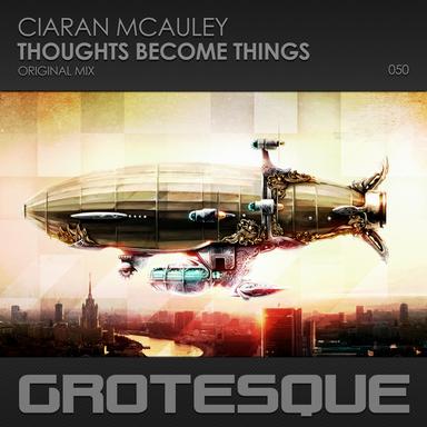 Thoughts Become Things - Original Mix