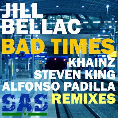 Bad Times - Alfonso Padilla Remix