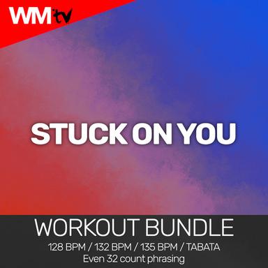 Stuck On You - Tabata Remix 128 Bpm