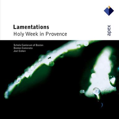Lamentations - Holy Week in Provence (Apex)