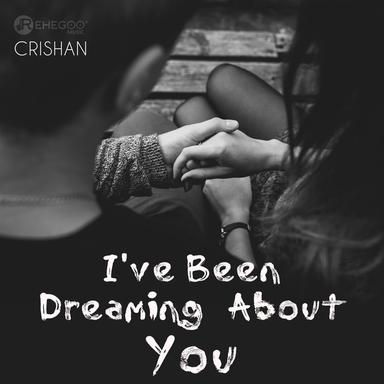 I've Been Dreaming About You