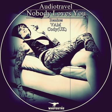 Nobody Loves You - VAM Remix