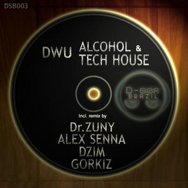 Alcohol & Tech House - Dr. Zuny Remix