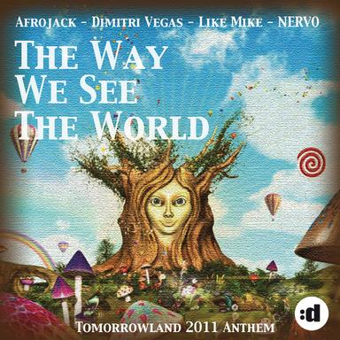 The Way We See The World (Tomorrowland 2011 Anthem) - Short Vocal Edit