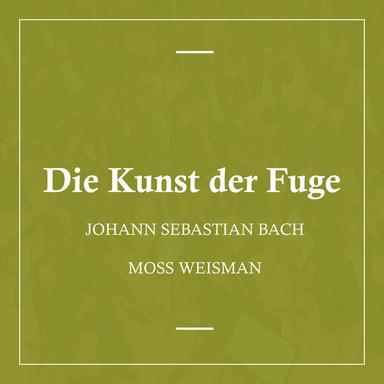 Die Kunst der Fuge, BWV 1080: III. Contrapunctus 3