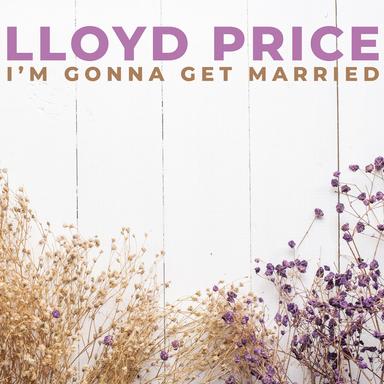 I'm Gonna Get Married