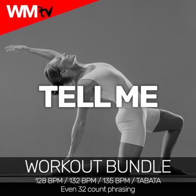 Tell Me - Workout Remix 128 Bpm