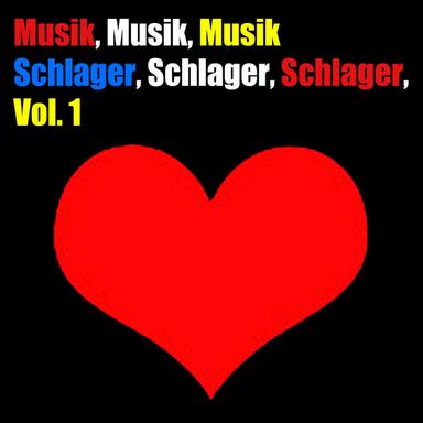 Musik, Musik, Musik: Schlager, Schlager, Schlager, Vol. 1