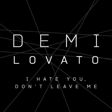 I Hate You, Don't Leave Me